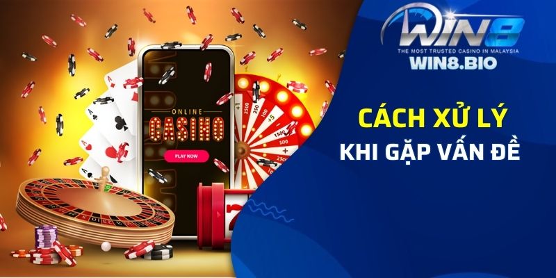 Cách xử lý khi gặp vấn đề 33Win sập